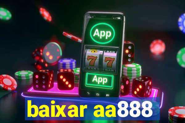 baixar aa888
